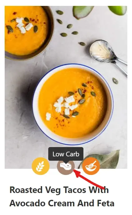 a sample recipe loop card showing the image of a bowl of roasted veg tacos with avocado cream and feta and the title at the bottom showing a tooltip on the recipe label showing low carb